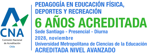 PEDAGOGÍA EN EDUCACIÓN FÍSICA, DEPORTES Y RECREACIÓN 6 AÑOS ACREDITADA Sede Santiago - Presencial - Diurna 2028, noviembre Universidad Metropolitana de Ciencias de la Educación ACREDITADA NIVEL AVANZADO